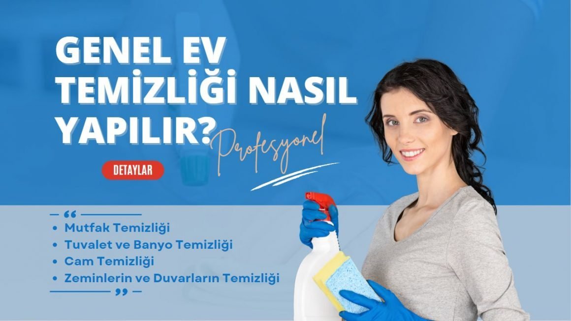 Genel Ev Temizliği Nasıl Yapılır?