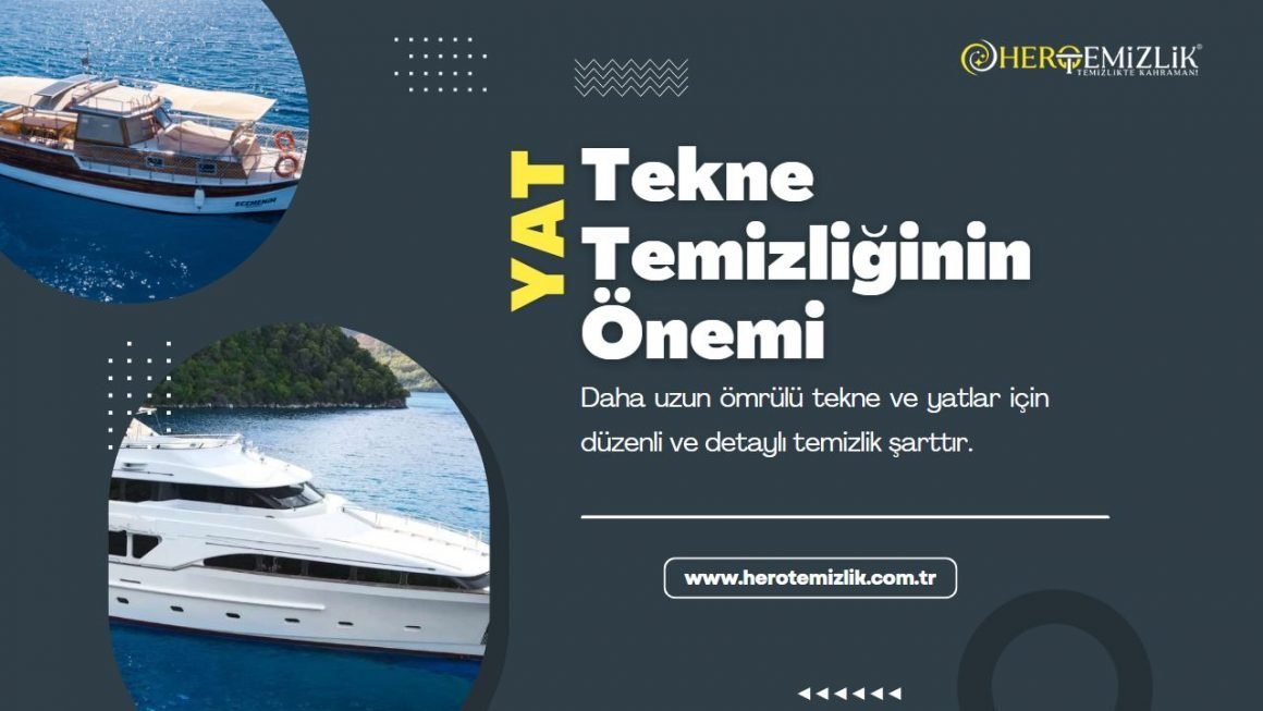 Tekne Temizliğinin Önemi