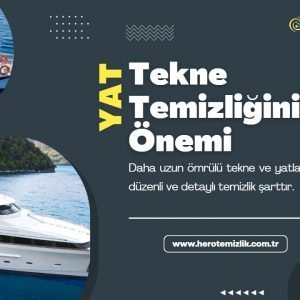 Tekne Temizliğinin Önemi