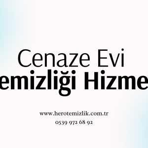 Cenaze Evi Temizligi