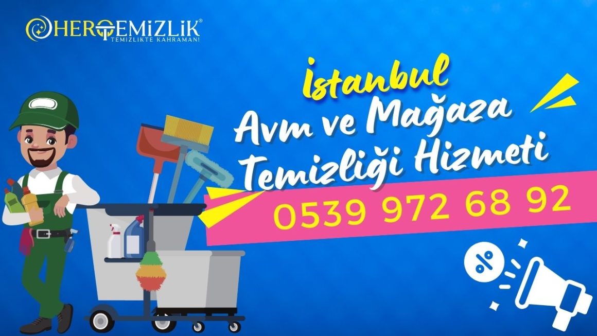 İstanbul Avm ve Mağaza Temizliği Hizmeti