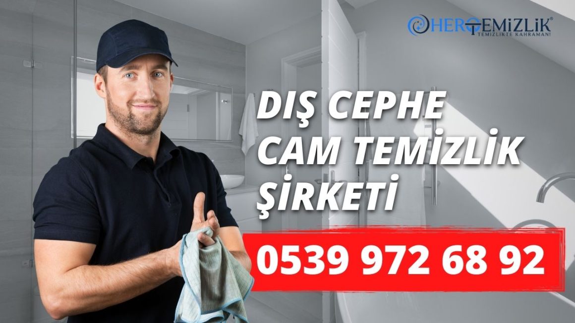 Dış Cephe Cam Temizlik Şirketi